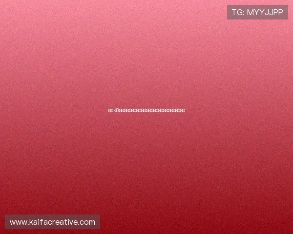 凯发K8国际官网入口：官方入口的最新版本下载与安全验证流程介绍